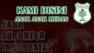 lagu PSMS   Kami disini anak anak Medan   LIRIK