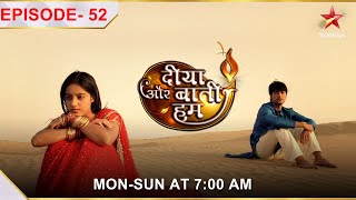 Diya Aur Baati Hum | Season 1 | Episode 52 | Kaisi thi Sandhya-Sooraj ki raat?