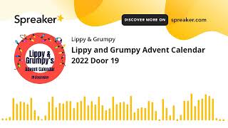 Lippy and Grumpy Advent Calendar 2022 Door 19