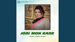 Jodi Mon Kade