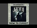 [remember] how to forget (feat. Zakk Riffle)