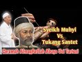 Tukang Santet Vs Syeikh Muhyi ||Ceramah Abuya Uci Turtusi