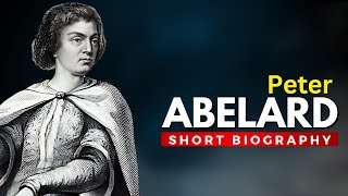 Peter ABELARD - Love, Logic, and Legend