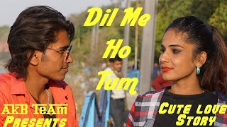 Dil me ho tum | Armaan malik | cute love story | AKB Team