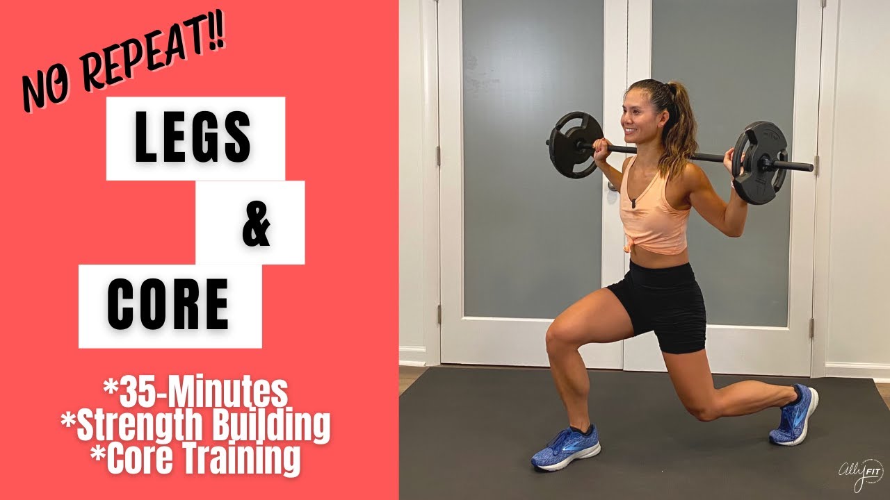 Leg And Core 35 Minutes No Repeat Strength And Muscle Building Youtube