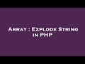 Array : Explode String in PHP