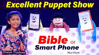Excellent Puppet Show || Bible or Smart Phone?? || Dhanya Tryphosa || Must Watch
