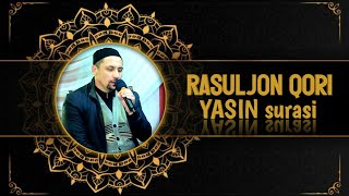 YASIN SURASI..ЯСИН СУРАСИ..RASULJON QORI YASIN SURASI GO'ZAL TILOVATI..РАСУЛЖОН КОРИ ЯСИН СУРАСИ..