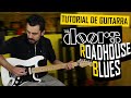 Cómo tocar ROADHOUSE BLUES Guitarra Tutorial + Solo Completo The Doors