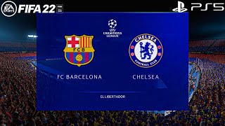 FIFA 22 PS5 - Barcelona Vs Chelsea Ft. Traore, Torres, Dembele, | UEFA Champions League | Gameplay