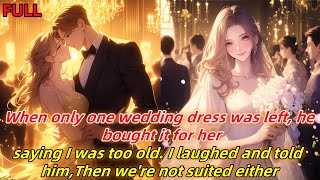 He bought her the wedding dress that belonged to me and said I was too old to wear it,I laughed.