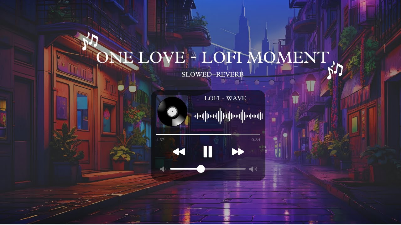 One Love Slowed Reverb Shubh Lofi Wave Youtube Music