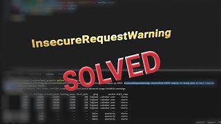 InsecureRequestWarning: Unverified HTTPS request is being made to host | SOLVED