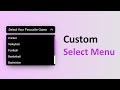 Custom Select Dropdown Menu.