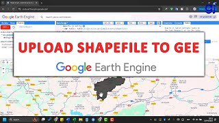 How to Upload a Shapefile to Google Earth Engine | Step-by-Step Tutorial