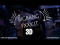 BIGBANG - FXXK IT 3D Version (Headphone Needed)