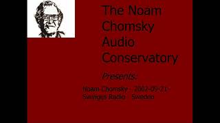 Noam Chomsky - 2002-09-21 - Sveriges Radio - Sweden