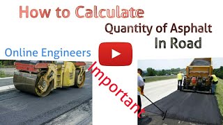 How To Calculate Quantity of Asphalt for Road.