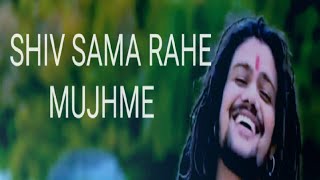 SHIV SAMA RAHE MUJHME SONG// HANSHRAJ RAGHUWANSHI #love #bholenath #hanshrajraghuwanshi