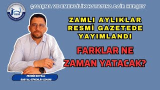 ZAMLI AYLIKLAR RESMİ GAZETEDE YAYIMLANDI. FARKLAR NE ZAMAN YATACAK?