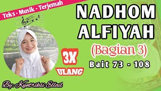 NADHOM ALFIYAH Bagian 3 Bait 73-108 - Kuntriksi Ellail - 3x Ulang