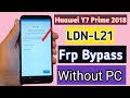 Huawei Y7 Prime 2018 Frp Bypass Without Pc 2022|Huawei LDN-L21 Frp Google Account Unlock 2022