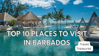Top 10 Places to visit in Barbados