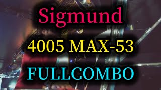 【歴代全一】Sigmund(SPA)/4005 MAX-53/FULLCOMBO