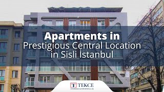 Apartments in Prestigious Central Location in Sisli İstanbul | Istanbul Homes ®