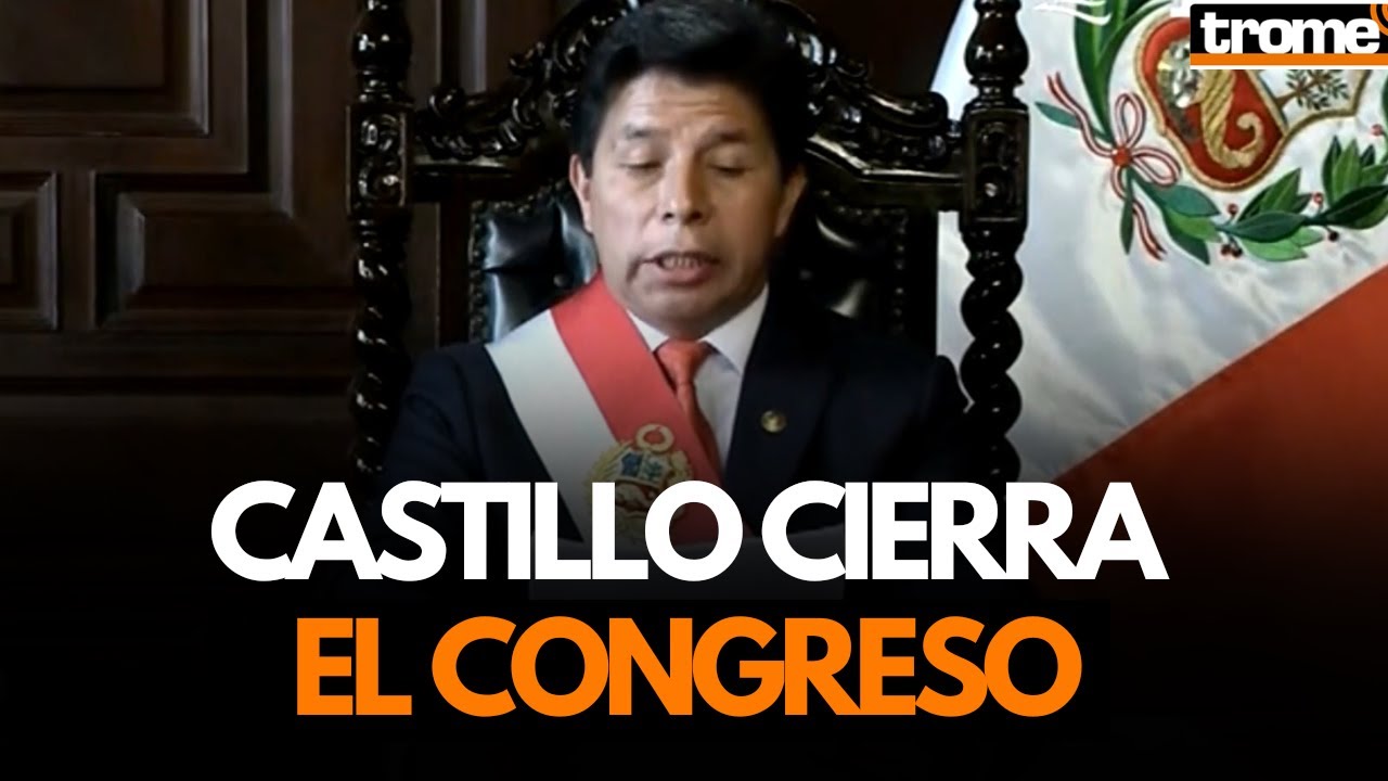 🚨 Pedro Castillo Da GOLPE DE ESTADO, Anuncia Disolución Del Congreso Y ...