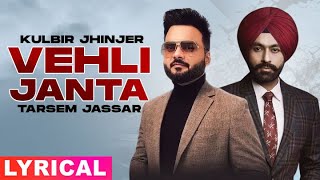 Vehli Janta (Lyrical) | Kulbir Jhinjer | Latest Punjabi Songs 2021 | Speed Records
