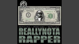 Really Not a Rapper Montana 500 (Intro)