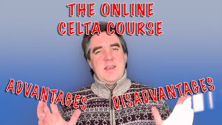The Advantages and Disadvantages of an Online CELTA Course