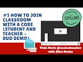 5 How to Join Google Classroom with a Code [Student and Teacher Duo Demo]