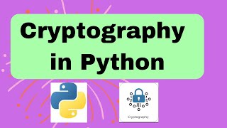Cryptography Module in Python | Message Encryption and Decryption in python | Python Package#python