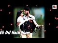 💖Ek Dil Hai Hum 💖Ek Jaan Hai Whatsapp Status💖 Beautiful Romantic Status Video 🌹No.1 Status Video