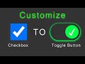 Checkbox Toggle CSS | creating Toggle Button in html | customize Checkbox html css
