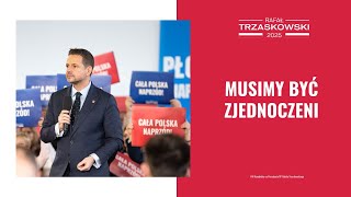 Rafał Trzaskowski: Musimy być zjednoczeni