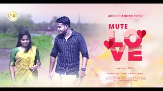 #malayalam shortfilm/MUTE LOVE/ NICE MEDIA KERALA/BIJU B/ ABS CREATIONS