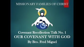 Covenant Recollection Talk 1: Our Covenant With God