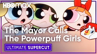 The Powerpuff Girls Answer The Wildest Emergencies From The Mayor | Ultimate Sup