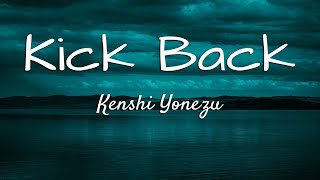 KICK BACK by Kenshi Yonezu\