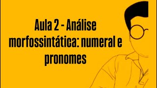 Aula 2 – Português para SMV – Marinha (Morfossintaxe) Numeral e Pronome COM exercícios