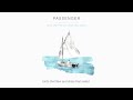 Passenger | birds that flew and ships that sailed (Official Audio)