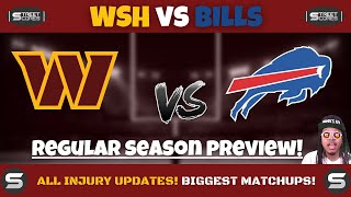 Full Commanders vs Bills Preview! Matchups \u0026 Advanced Stats! WSH D Line vs Josh Allen! INJURY REPORT