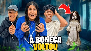 A BONECA VOLTOU PIOR! FICAMOS COM MUTO MEDO! *veja oque fizemos!