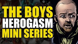 The Boys Mini Series Herogasm Comics Explained