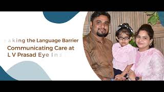 Breaking the Language Barrier - Communicating Care at LVPEI