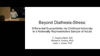 Beyond Diathesis-Stress: Differential Susceptibility via Childhood Adversity