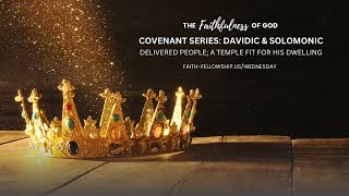 Davidic \u0026 Solomonic Covenants | Wednesday Discipleship | 2-19-2025 7PM